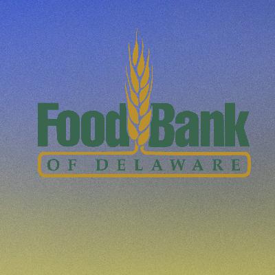 Episode 31: Food Bank of Delaware
