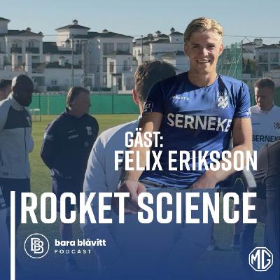 721. Rocket science (Gäst: Felix Eriksson)