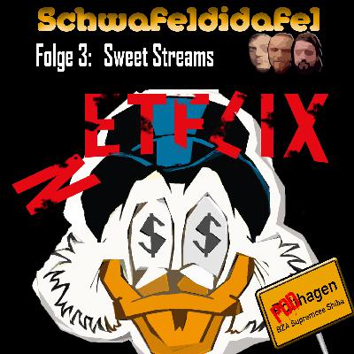 Schwafeldidafel 3: Sweet Streams Schwafeldidafel 3: Sweet Streams