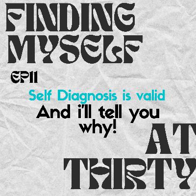 Self Diagnosis is Valid and I'll tell you why! Self Diagnosis is Valid and I'll tell you why!