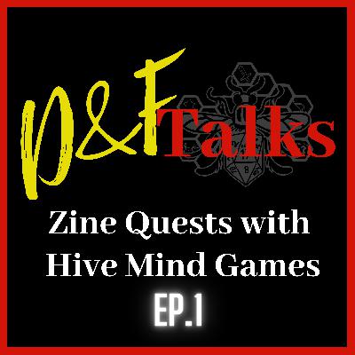 D&F Talks Zine Quests with Hive Mind Games