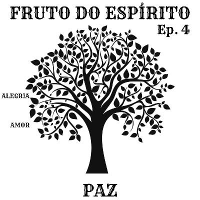 Fruto do Espírito - Episódio 4 - Paz Fruto do Espírito - Episódio 4 - Paz