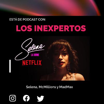 Selena, McMillions y Mad Max
