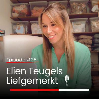 Elien Teugels, Liefgemerkt #26