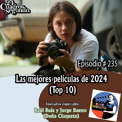 Programa # 235 - 24 Cuadros Por Segundo - Las Mejores Películas de 2024