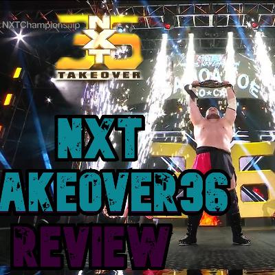 NXT Takeover 36 Review 22.08.2021 ( Ende einer Ära ) Wrestling Podcast Deutsch NXT Takeover 36 Review 22.08.2021 ( Ende einer Ära ) Wrestling Podcast Deutsch