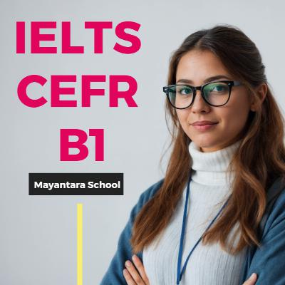 Belajar Bahasa Inggris Level CEFR B1 dan IELTS