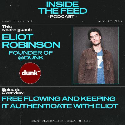Free Flowing with Eliot Robinson- CEO and Founder of @Dunk Free Flowing with Eliot Robinson- CEO and Founder of @Dunk