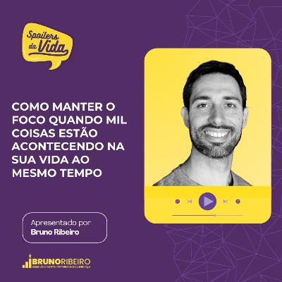 Como manter o foco quando mil coisas estão acontecendo na sua vida ao mesmo tempo Como manter o foco quando mil coisas estão acontecendo na sua vida ao mesmo tempo