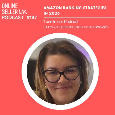 Ep 187: Amazon Ranking Strategies in 2026 | Podcast with Alina Vlaic