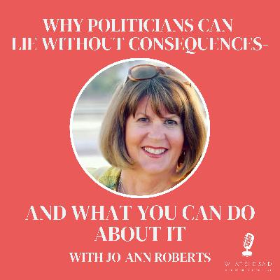 Why Politicians Can Lie Without Consequences — And What You Can Do About It