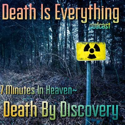 7 Minutes In Heaven- Death By Discovery
