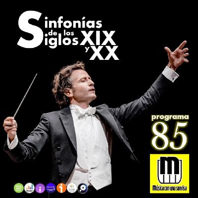85 Sinfonías de los siglos XIX y XX