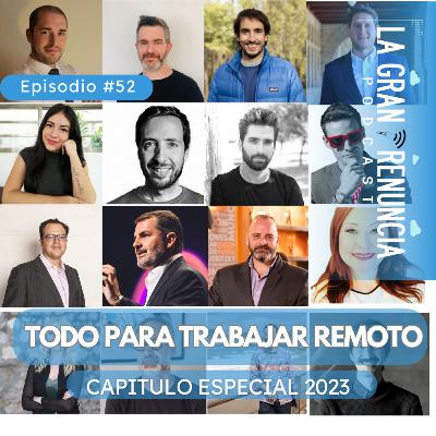#52. Todo sobre el trabajo remoto - Capítulo especial 2023