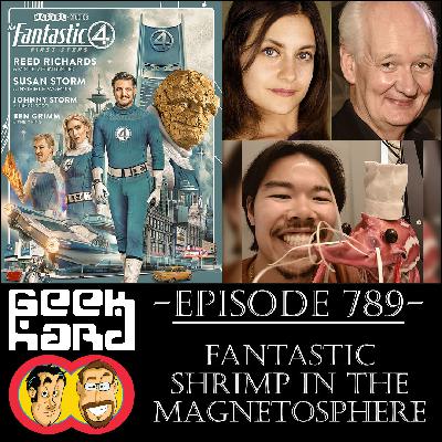 Geek Hard: Episode 789 – Fantastic Shrimp in the Magnetosphere