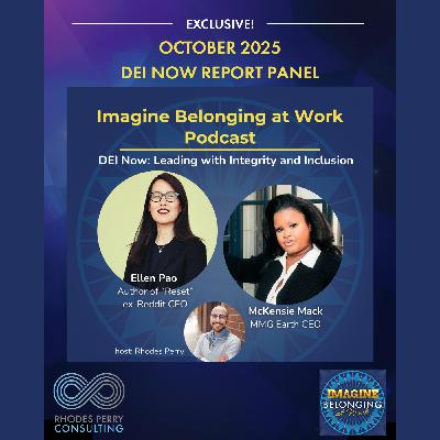 DEI Now: Leading with Integrity and Inclusion with McKensie Mack and Ellen Pao