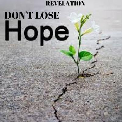 Revelation- Don't lose Hope