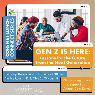 CoreNet Lunch Connect Series - Gen Z Is Here