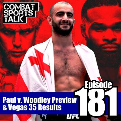 Episode 181 - Jake Paul vs Tyron Woodley PREVIEW and UFC Vegas 35 RESULTS