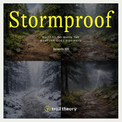 Stormproof: What to do When the Weather Goes Sideways
