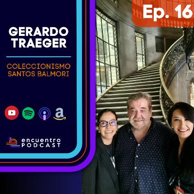 Gerardo Traeger/ Coleccionismo y Santos Balmori Gerardo Traeger/ Coleccionismo y Santos Balmori