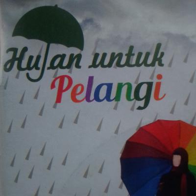 Hujan untuk Pelangi Hujan untuk Pelangi