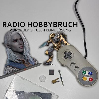 Radio Hobbybruch #54 Du bist was du spielst! Radio Hobbybruch #54 Du bist was du spielst!