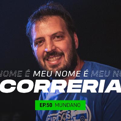 #50 - Meu Nome é Mundano