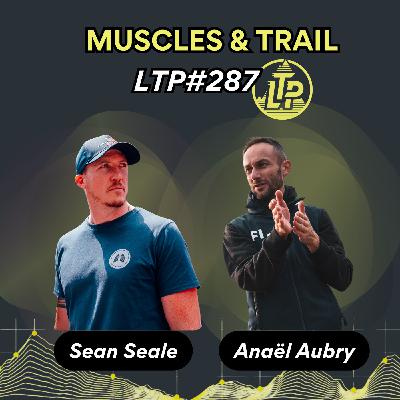 LTP#287 MUSCLES ET TRAIL