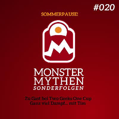 Sonderfolge #020 - Zu Gast bei Two Geeks One Cup - Ganz viel Dampf...mit Tim