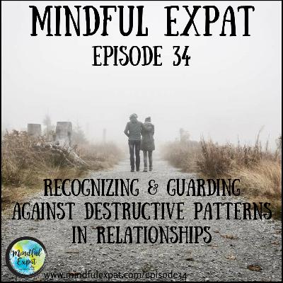 ME34: Recognizing & Guarding Against Destructive Patterns in Relationships