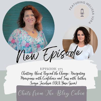 375: Chatting About Beyond the Change: Navigating Menopause with Confidence and Sass with Author Sonya Jacobsen (AKA Yara Green) 375: Chatting About Beyond the Change: Navigating Menopause with Confidence and Sass with Author Sonya Jacobsen (AKA Yara Green)