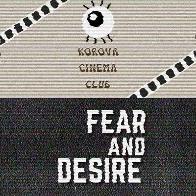 Fear and Desire (1952) - Stanley Kubrick Filmography