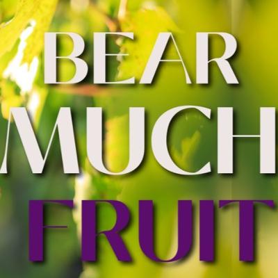 Bear Much Fruit: Count It All Joy