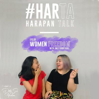 HARTA - EPS 09. WOMEN FREEDOM with Inez Christabel
