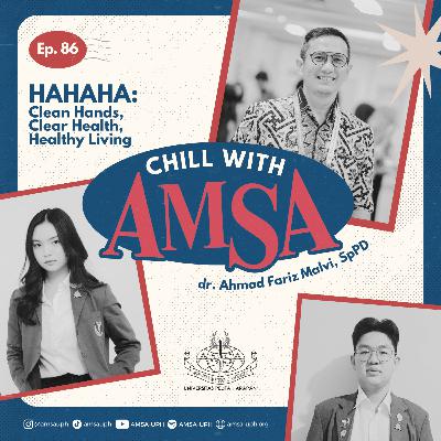 Chill with AMSA #EP.86 - HaHaHa: clean Hands, clear Health, and Healthy living