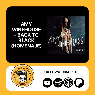 Ep 445 - Amy Winehouse - Back To Black (Homenaje)