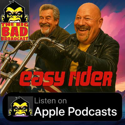 The Big Bad Broadcast EP 195 -- Easy Riders