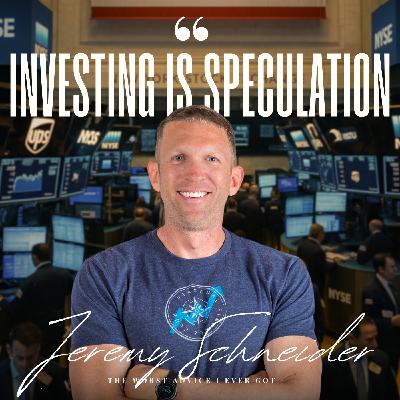 Investing Is Speculation - Jeremy Schneider