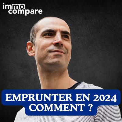 EMPRUNTER EN 2024 : MISSION IMPOSSIBLE ! 💵