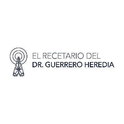 El Recetario Del Dr. Guerrero Heredia Viernes 08 Octubre 2021