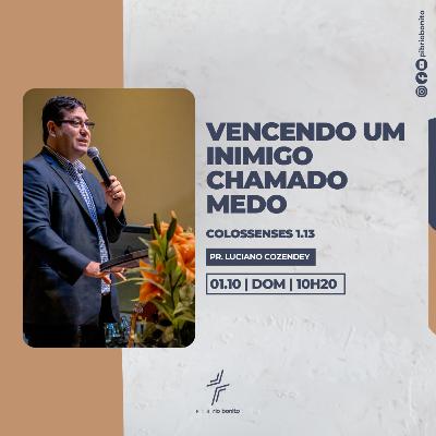 VENCENDO UM INIMIGO CHAMADO MEDO