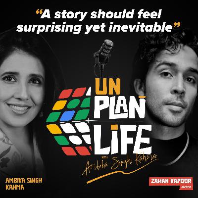 Zahan Kapoor: On Legacy, Honesty & Finding His Own Voice | #UnplanLife with Ambika Singh Kahma