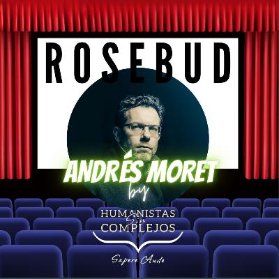 Rosebud Sociedad Limitada #28 con Andrés Moret