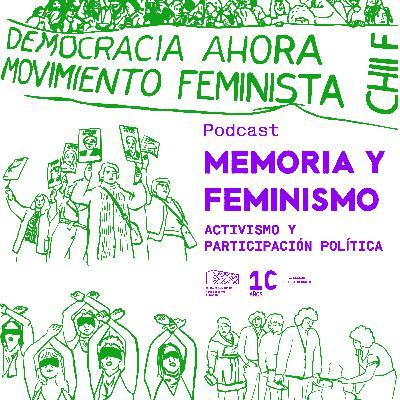 MEMORIA Y FEMINISMO | 02 | Activismo y participación política MEMORIA Y FEMINISMO | 02 | Activismo y participación política