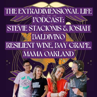 Stevie Stacionis and Josiah Baldivino: Bay Grape, Resilient Wine, and Change