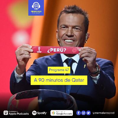 47: A 90 minutos de Qatar