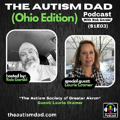 The Autism Society of Greater Akron With Guest Laurie Cramer (S1E03)