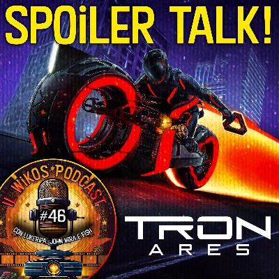 TRON: Ares - SPOILER TALK! | Il WIKOS PODCAST Ep 46 TRON: Ares - SPOILER TALK! | Il WIKOS PODCAST Ep 46