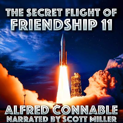 The Secret Flight of Friendship Eleven by Alfred Connable